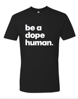 Be A Dope Human