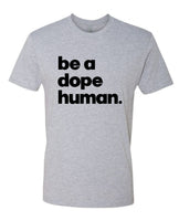 Be A Dope Human