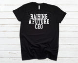 Raising A Future CEO (Customize)