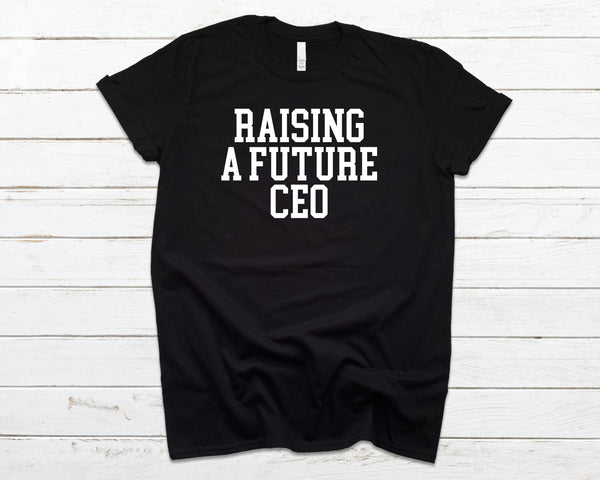 Raising A Future CEO (Customize)