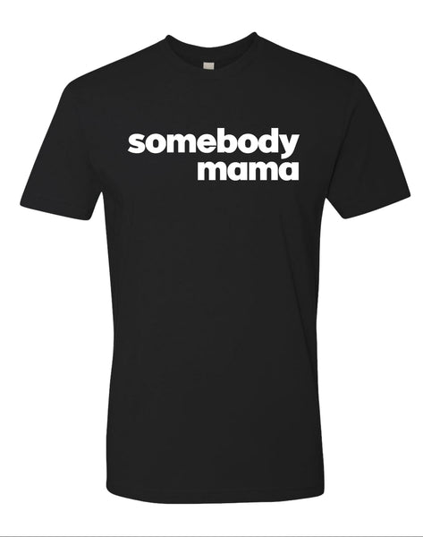 Somebody Mama